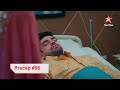 sajeeri le gayi shivam ko hospital ep.06 precap meetha khatta pyaar hamara mon sun 6 30pm