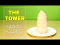 THE TOWER NAPKIN FOLDING