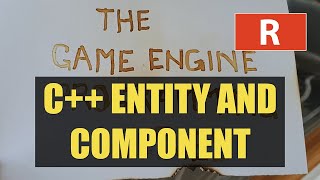 Game Engine Programming 010 - Entity and component implementation in C++ | C++ Game Engine
