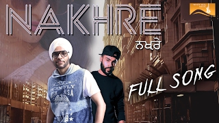 Nakhre (Full Song) | Deep Matta Feat. Raxstar | Latest Punjabi Songs | White Hill Music