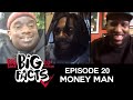 Big Facts E20: Money Man, Big Bank & DJ Scream - The Money Manuscript