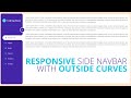 How to create the Responsive Side Navbar with outside curves using HTML CSS and Javascript