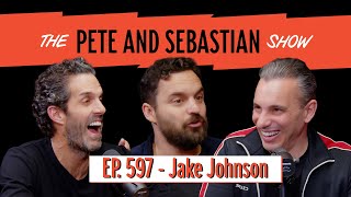 The Pete & Sebastian Show - EP 597 "Jake Johnson" (FULL EPISODE)