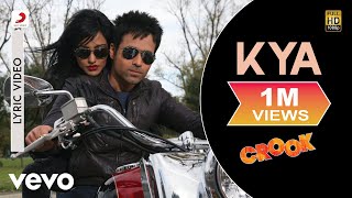 Kya Lyric Video - Crookemraan Hashminehaneeraj Shridharpritammohit Surimukesh Bhatt