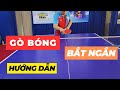 🏓 Gò bắt ngắn trong bóng bàn