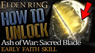 Elden Ring: Where to get Sacred Blade Ash of War (Best Early Game Faith Weapon Skill)