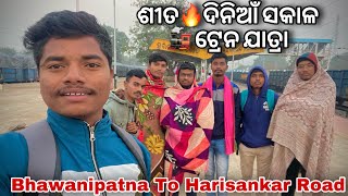 Winter 🚂Train Journey Bhawanipatna To Harisankar Road Sambalpuri vlogs