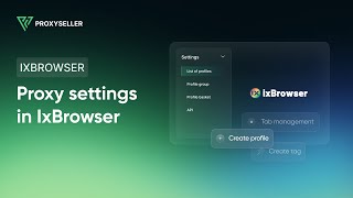How to set up a proxy in IxBrowser