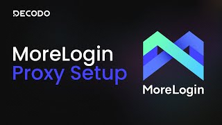 How To Add Proxies In MoreLogin | Proxy Integration Tutorial