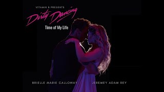 Dirty Dancing | I've Had The Time Of My Life | Dance Remake