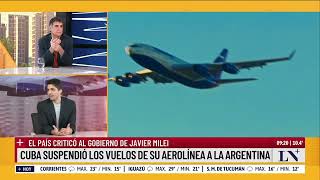 Cuba suspendió los vuelos de su aerolínea a la Argentina; el país criticó al gobierno de Milei