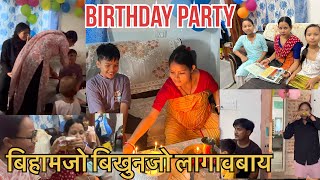 Birthday party ||बिखुनजो बिहामजो एसे ||दुखु सुखु बावनायनि||सोरखौ नायनो दावराव ||