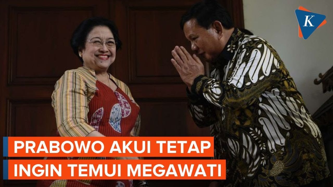 Prabowo Ingin Bertemu Megawati, Ada Apa? - YouTube