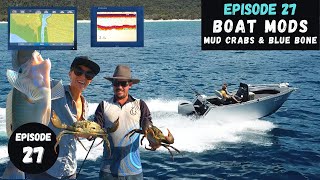 BOAT MODS | BLUE BONE and an UNLIKELY MUD CRAB THIEF - Ep 27