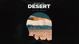 BEYOND THE DESERT