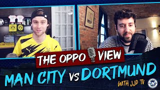 THE OPPOSITION VIEW | MAN CITY vs BORUSSIA DORTMUND