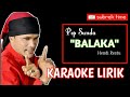 BALAKA - Hendi Restu (karaoke sunda)