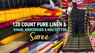 120 Pure Linen | Pure Mal Cotton | Khadi Cotton | Mercerised Cotton | Handloom Saree Manufacturer🔥🔥