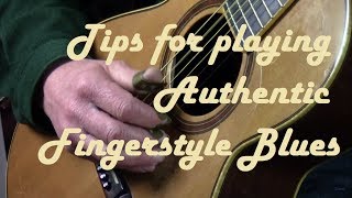 Tips For Playing Authentic Fingerstyle Blues | GuitarZoom.com | Steve Dahlberg