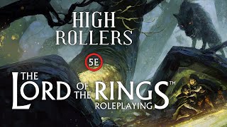 High Rollers: The Lord of the Rings RPG #2 | Galadriel's Gifts