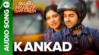 Kankad - Full Audio | Shubh Mangal Saavdhan | Ayushmann & Bhumi Pednekar | Tanishk - Vayu