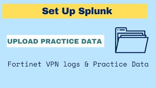 Download Splunk & Upload Practice Data