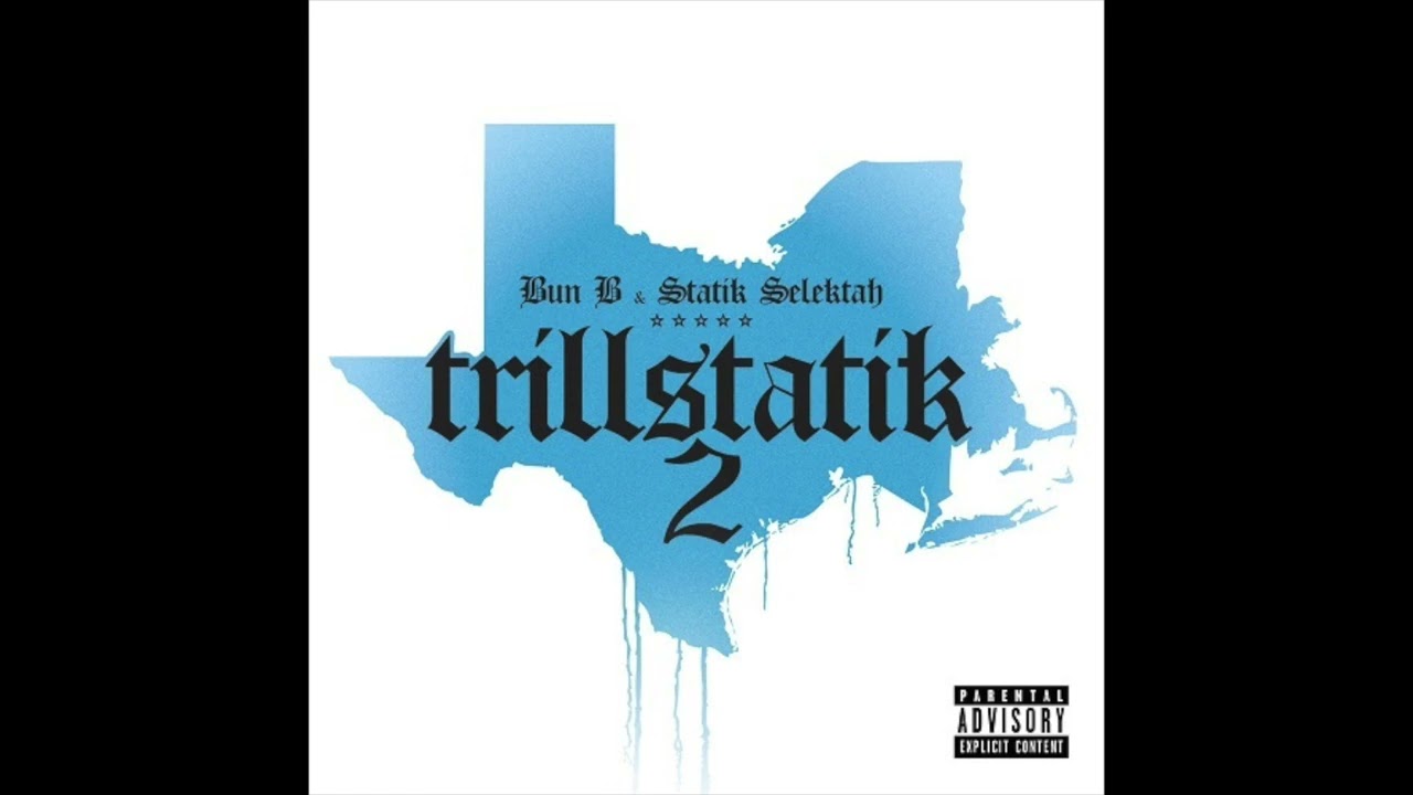 Bun B & Statik Selektah - TrillStatik 2 (Album) - YouTube