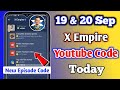 Xempire Youtube Code Today | 19 September Xempire Youtube Video Code Today | Youtube Code Xempire🔥🔥