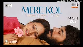Mere Kol - MOH (Full Video) B Praak | Jaani, Afsana Khan | Gitaj Bindrakhia, Sargun Mehta | Sm Studi