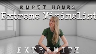 EXTREME MINIMALIST EMPTY HOMES & Non TOXIC MINIMALISM MINDSETS