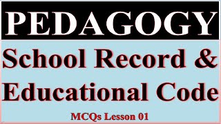 Pedagogy MCQs on School Record & Education Code Part 1|| Most Important Pedagogy MCQs| NTS PSC MCQs