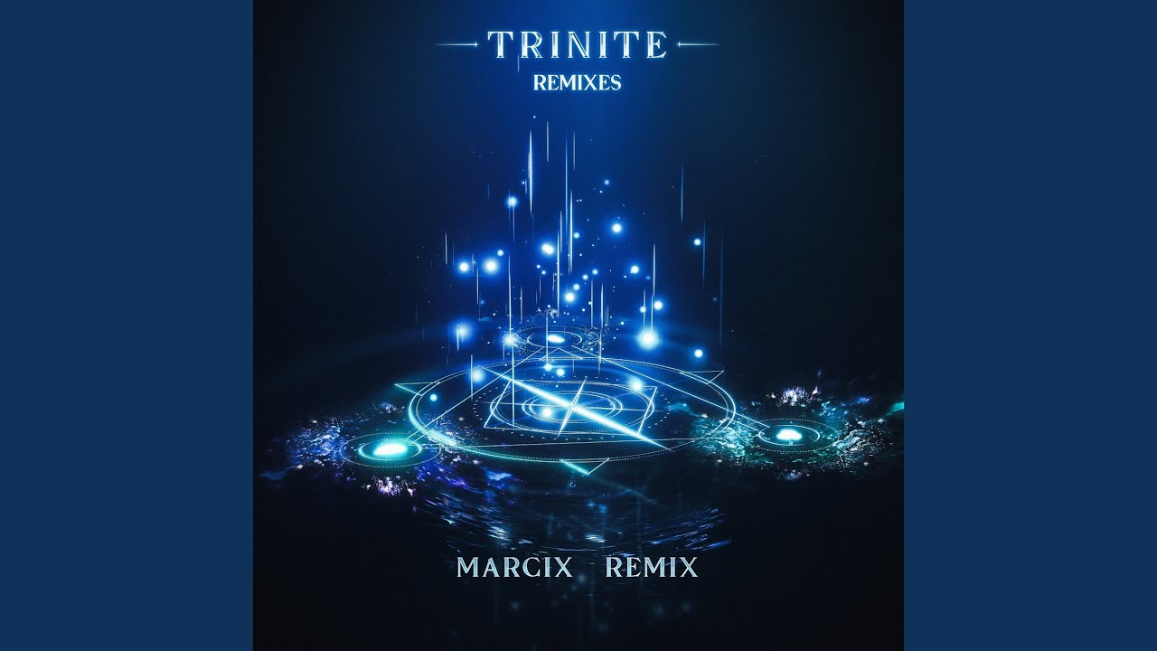 Trinite Marcix Remix Youtube Music