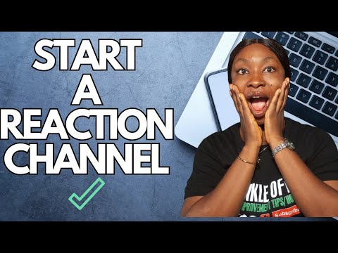 How To Start A Reaction Channel In 2024 Your Ultimate Free Guide