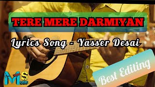 Tere mere darmiyan || Lyrics || full song 2020 | Yasser desai | Anjana ankur singh