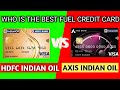 Axis Bank Indian oil Credit Card Vs Hdfc Bank Indian Oil Credit Card | How Is best Fuel Credit Card