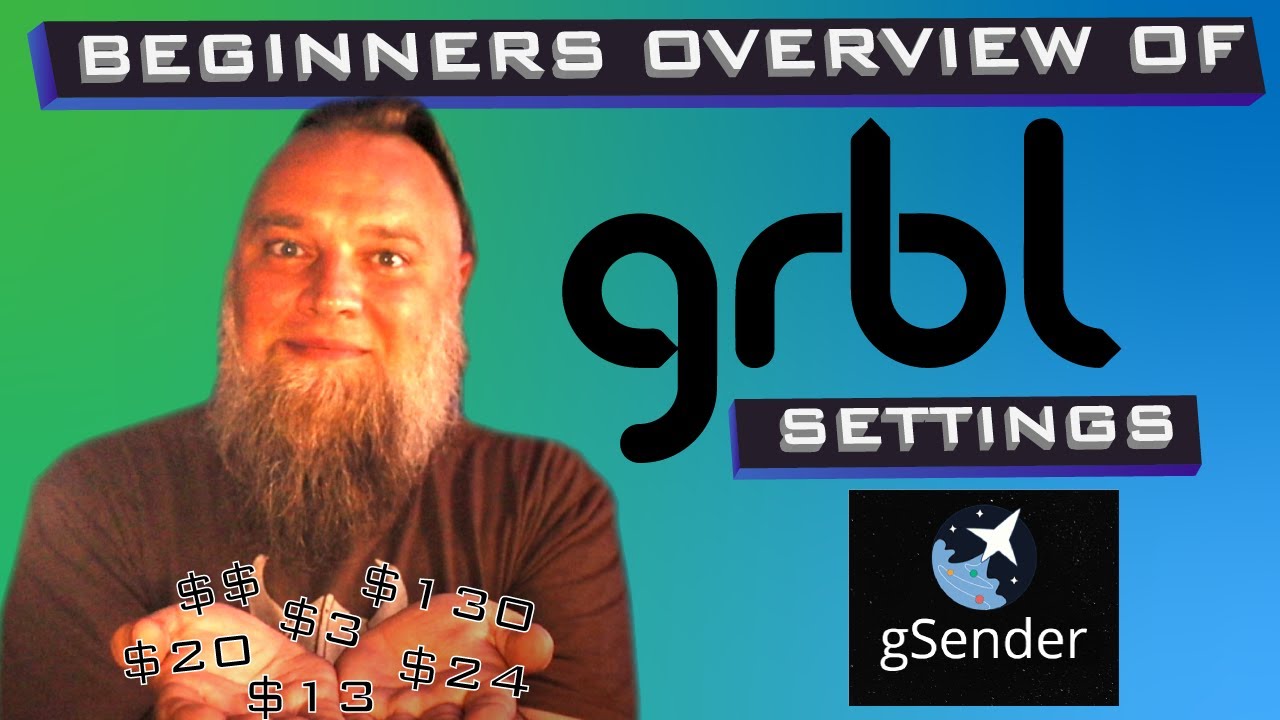 GRBL Settings For CNC: A Beginner's Guide | GSender And More - YouTube