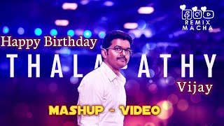Thalapathy Vijay Birthday Special Mashup 2020 | June 22 | Remix Macha | Thalapathy Remix Video|TMHB
