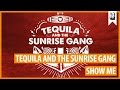 Tequila And The Sunrise Gang - 