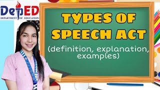 TYPES OF SPEECH ACT (definition, explanation, examples)