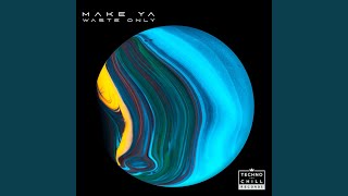 Make Ya (Extended Mix)