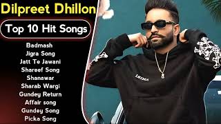 Dilpreet Dhillon New Punjabi Songs | New Punjabi Jukebox 2023 | Dilpreet Dhillon Punjabi Song | New