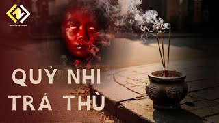 EPISODE 104: THE DEMON CHILD'S REVENGE | TRUE GHOST STORIES | NGUYEN DAT STORY