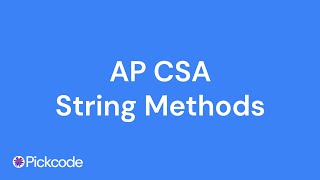 AP CSA Unit 1 String Methods (2025)
