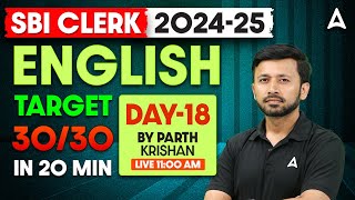 SBI Clerk English 2024-25 | SBI Clerk English Target 30/30 in 20 Minute Day-18 | By Parth Krishan