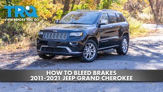 How to Bleed Brakes 2011-2021 Jeep Grand Cherokee