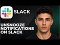 How to Unsnooze Notifications on Slack (Step by Step Tutorial 2026)