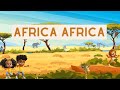 AFRICA AFRICA | Chansons Sur l'Afrique | Voyage autour du monde