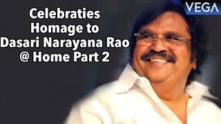 Celebrities Homage to Dasari Narayana Rao at Home Part 2