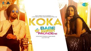 Koka Taar  Gaya | Diljit Dosanjh | Sargun Mehta | Babe Bhangra Paunde Ne | Latest Punjabi Songs 2022