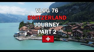 Our Switzerland Journey Part 2